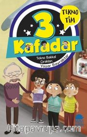3 Kafadar Tekno Tim / Tekno Bakkal Çırakları