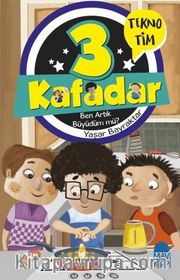 3 Kafadar Tekno Tim / Ben Artık Büyüdüm mü?
