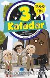 3 Kafadar Tekno Tim / Nasıl Film Yıldızı Olamadık