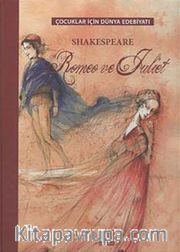 Romeo ve Juliet / Çocuklar İçin Dünya Edebiyatı