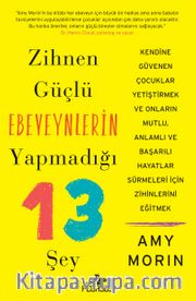 Zihnen Güçlü Ebeveynlerin Yapmadığı 13 Şey