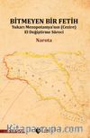 Bitmeyen Bir Fetih & Yukarı Mezopotamya’nın (Cezire) El Değiştirme Süreci