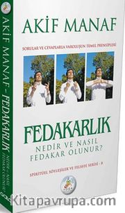 Fedakarlık Nedir ve Nasıl Fedakar Olunur?