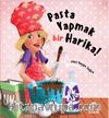 Pasta Yapmak Bir Harika (Ciltli)
