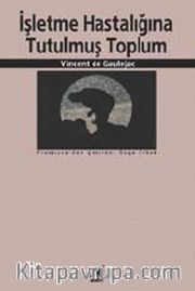 İşletme Hastalığına Tutulmuş Toplum