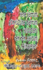 Yere Yattım Gökyüzüne Baktım Yıldızları Tek Tek Saydım