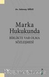 Marka Hukukunda Birlikte Var Olma Sözleşmesi