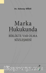 Marka Hukukunda Birlikte Var Olma Sözleşmesi