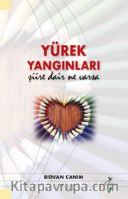 Yürek Yangınları Şiire Dair Ne Varsa