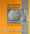 Yapı Statiğinde Özel Konular / Yapı Statiği I - Yapı Statiği II (Test Soruları ve Ayrıntılı Çözümleri)