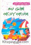 Su Gibi Okuyorum