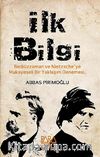 İlk Bilgi & Bediüzzaman ve Nietzsche'ye Mukayeseli Bir Yaklaşım Denemesi
