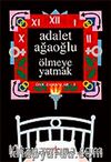 Ölmeye Yatmak (Ciltsiz)