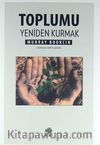 Toplumu Yeniden Kurmak