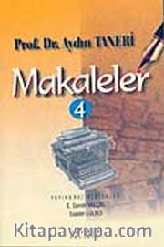 Makaleler Cilt 4 / Prof. Dr. Aydın Taneri