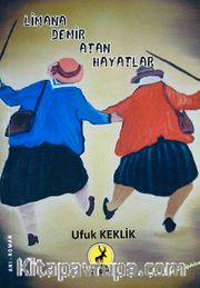 Limana Demir Atan Hayatlar