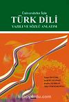 Üniversiteler İçin Türk Dili Yazılı ve Sözlü Anlatım / Yaşar Öztürk