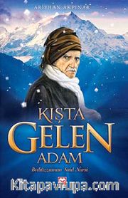Kışta Gelen Adam Bediüzzaman Said Nursi