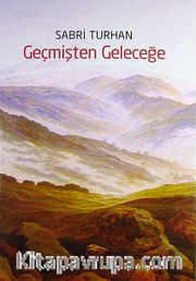 Geçmişten Geleceğe