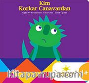 Kim Korkar Canavardan?
