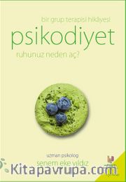 Bir Grup Terapisi Hikayesi Psikodiyet <br /> Ruhunuz Neden Aç?