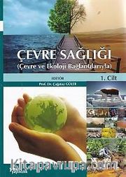 Çevre Sağlığı Çevre ve Ekoloji Bağlantılarıyla (2 Cilt Takım)