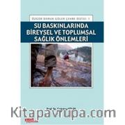 Su Baskınlarında Bireysel ve Toplumsal Sağlık Önlemleri