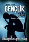 Gençlik Çağı & Gençlere Sahip Çıkmak