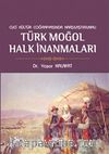 Cuci Kültür Coğrafyasında Karşılaştırılmalı Türk Moğol Halk  İnanmaları