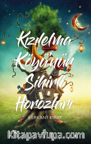 Kızılelma Köyü'nün Sihirli Horozları
