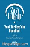 Yeni Türkiye’nin Hedefleri & Doğru Yol - Rusya’daki Türkler Ne Yapmalı?