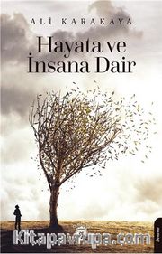 Hayata ve İnsana Dair