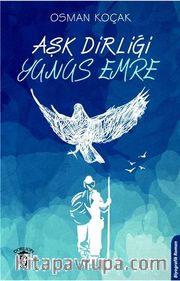 Aşk Dirliği Yunus Emre
