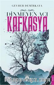 Dinmeyen Acı Kafkasya