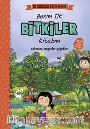 Ne Sorsan Bilir Minik - Benim İlk Bitkiler Kitabım