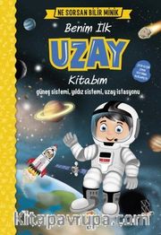 Ne Sorsan Bilir Minik - Benim İlk Uzay Kitabım