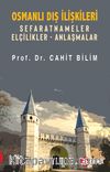 Osmanlı Dış İlişkileri & Sefaretler Elçilikler-Anlaşmalar