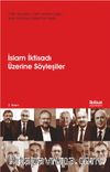 İslam İktisadı Üzerine Söyleşiler & İslam İktisadının Dünü, Bugünü, Yarını