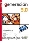 Generacion 3.0 A1 Libro del alumno (Ders Kitabı) İspanyolca Temel Seviye
