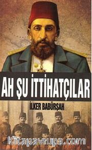 Ah Şu İttihatçılar