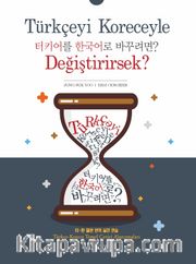 Türkçeyi Koreceyle Değiştirirsek?