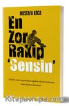 En Zor Rakip ‘Sensin'