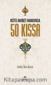 Kötü Akıbet Hakkında 50 Kıssa