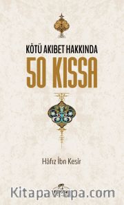 Kötü Akıbet Hakkında 50 Kıssa