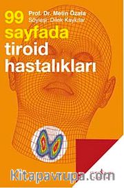 99 Sayfada Tiroid Hastalıkları