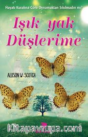Işık Yak Düşlerime