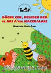 Böcek Cek, Kelebek Bek ve Ari A’nin Maceraları
