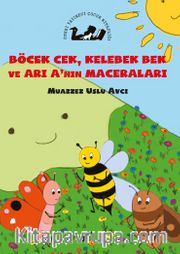 Böcek Cek, Kelebek Bek ve Ari A’nin Maceraları