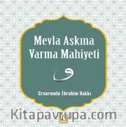 Mevla Aşkına Varma Mahiyeti