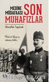 Medine Müdafaası ve Son Muhafızlar